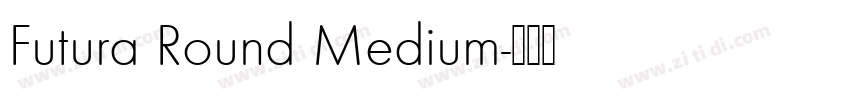 Futura Round Medium字体转换